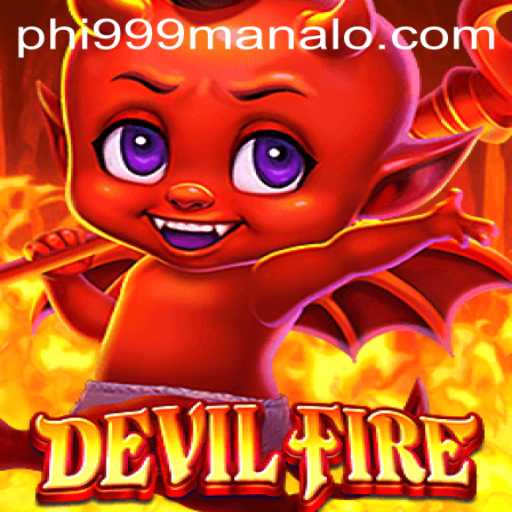 Introducing DevilFire: The Thrilling New Game Where Phi999 Wins