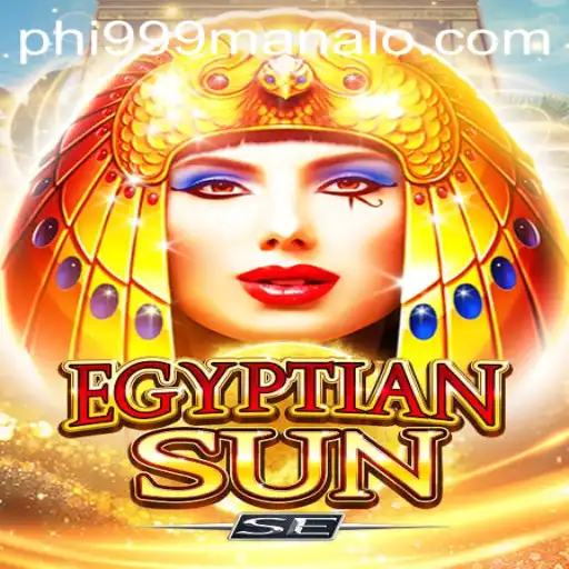 Exploring the Allure of EgyptianSunSE and the Rise of Phi999 Win