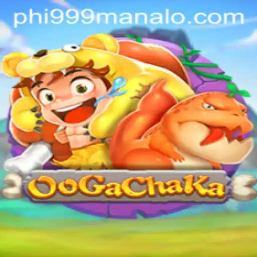 Exploring the World of OoGaChaKa and the Notable Phi999 Win