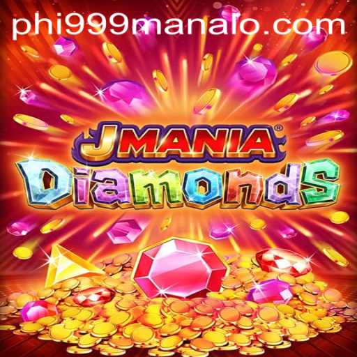 Discover the Thrilling World of JManiaDiamonds: Phi999 Win Enthralls Gamers