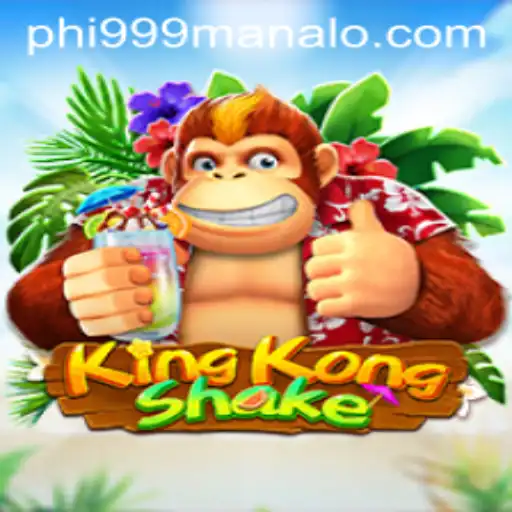 KingKongShake: The New Gaming Phenomenon and the Triumph of Phi999