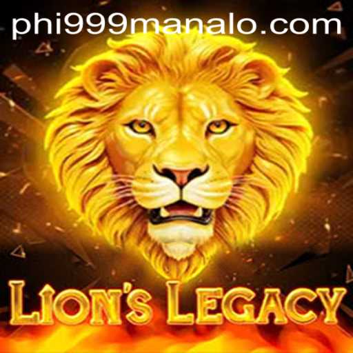 LionsLegacy: The Thrilling Game Where Phi999 Claims Victory