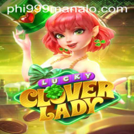 Unveiling the Excitement of LuckyCloverLady: A Journey into a World of Fortune and Adventure