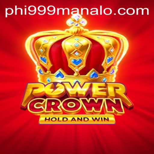 Dominating the Throne: Exploring the World of PowerCrown and the Triumph of Phi999